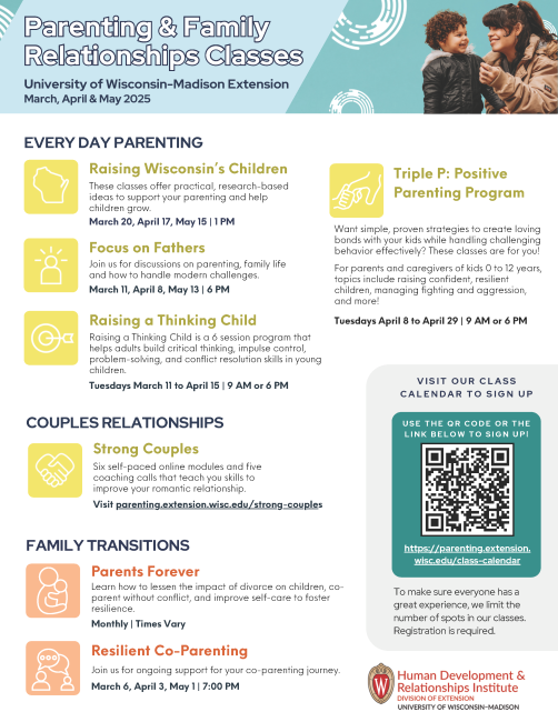 Flyer for various parenting and family relationships classes available March - May 2025.